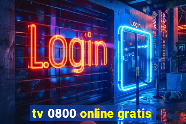 tv 0800 online gratis